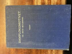 Billede af bogen Damplokomotivet og dets betjening   2 bind: Teks - Planer