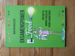 Billede af bogen Eksamenspower - Food - Spis dig til mindre stress og bedre karakterer