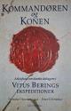 Billede af bogen Kommandøren og konen - Arkivfund om danske deltagere i Vitus Berings ekspeditioner Billede af bogen Kommandøren og konen - Arkivfund om danske deltagere i Vitus Berings ekspeditioner