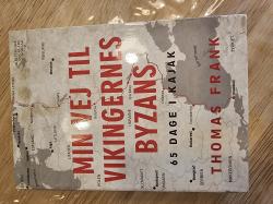 Billede af bogen Min vej til vikingernes Byzans Billede af bogen Min vej til vikingernes Byzans