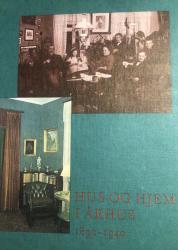 Billede af bogen Hus og Hjem i  Århus ** 1890-1940
