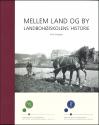 Billede af bogen Mellem Land og By - Landbohøjskolens historie Billede af bogen Mellem Land og By - Landbohøjskolens historie