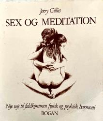 Billede af bogen Sex og Meditation Nye veje til fuldkommen harmoni 
