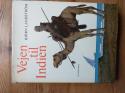 Billede af bogen Vejen til Indien - Opdagelsesrejser til lands og til vands fra ekspeditionen til Punt i 149. f. K3r. til opdagelsen af Kap Det gode Håb 1488 e. Kr
