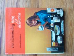 Billede af bogen Porcelænsmaling, strøg og dekoration Billede af bogen Porcelænsmaling, strøg og dekoration