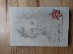 Lad ham dø - 2-årig i Ravensbrück og Theresienstadt