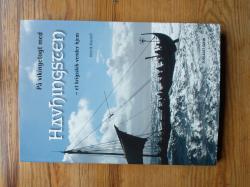 På vikingetogt med Havhingsten - et krigsskib vender hjem