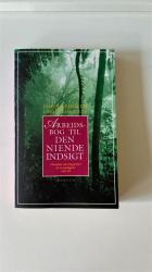 Billede af bogen Den niende indsigt samt Arbejdsbog til den niende indsigt Billede af bogen Den niende indsigt samt Arbejdsbog til den niende indsigt