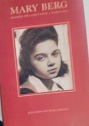 Billede af bogen Mary Berg. Dagbog fra ghettoen i Warszawa. Billede af bogen Mary Berg. Dagbog fra ghettoen i Warszawa.