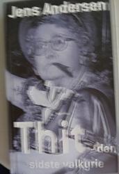 Billede af bogen Thit - den sidste valkyrie. Billede af bogen Thit - den sidste valkyrie.