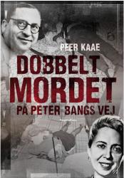 Billede af bogen Dobbeltmordet på Peter Bangs Vej Billede af bogen Dobbeltmordet på Peter Bangs Vej