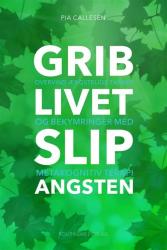 Billede af bogen Grib livet - slip angsten 