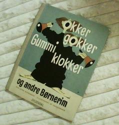 Okker gokker gummi klokker og andre børnerim